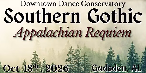 DDC Presents Southern Gothic: Appalachian Requiem