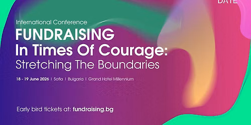 FUNDRAISING IN TIMES OF COURAGE - International Conference