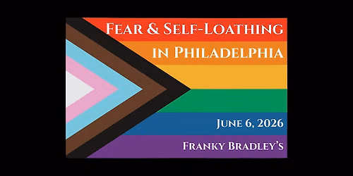 Fear & Self-Loathing in Philadelphia