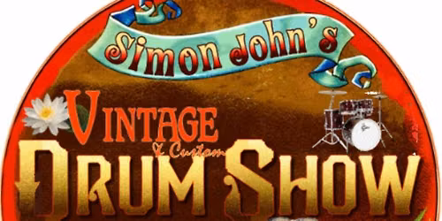Simon Johns Vintage & Custom Drum Show