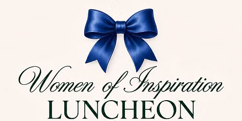 Women of Inspiration Luncheon presented by The Henry Ford