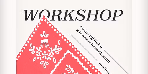Workshop ru\u010dn\u00ed v\u00fd\u0161ivky \u2013 motivy z Brn\u011bnska
