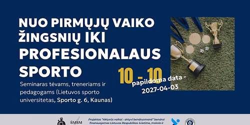 NUO PIRM\u0172J\u0172 VAIKO \u017dINGSNI\u0172 IKI PROFESIONALAUS SPORTO