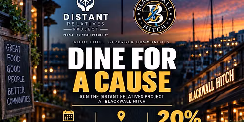 Dine for a Cause: Distant Relatives Project x Blackwall Hitch