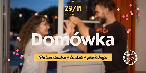 Dom\u00f3wka w Studiu KMiTa Swing: impreza + taster i prelekcja | 29 listopada