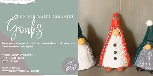 FULL Ceramic Gonks with Sophie Waite Ceramics