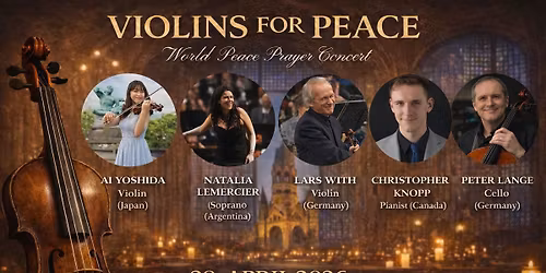 VIOLINS FOR PEACE : World Peace Prayer Performance Tour 2026