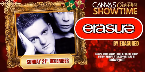 A Sunday Afternoon with Erasure by Erasured \/\/ Sunday 21st December \/\/ Canvas Christmas Showtime '25