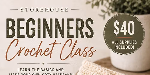 Beginners Crochet Class at Storehouse