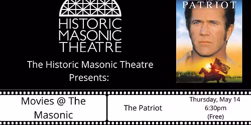 Movies @ The Masonic: The Patriot
