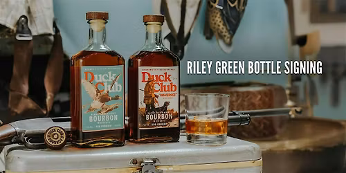 Duck Club Bourbon Bottle Signing W\/ Riley Green