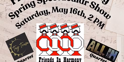 Friends In Harmony Spring Spectacular Show