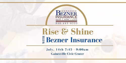 Rise and Shine Hosted by Bezner Insurance