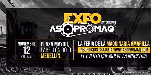 EXPOASOPROMAQ 2026 • La Feria de la Maquinaria Amarilla • Segunda edición.