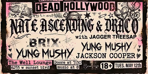 DEAD HOLLYWOOD at  THE WELL LOUNGE on May 12th