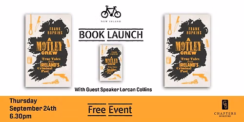 A Motley Crew. True Tales From Ireland's Criminal Past - Book Launch
