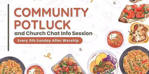 5th Sunday Potluck and Church Chat