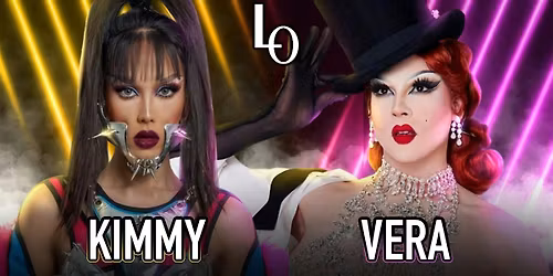 Saturday Night Drag with Vera & Kimmy Couture - 8:30pm