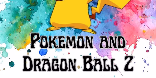 Summer Art Camp Grades 1-5: Pokemon and Dragon Ball Z