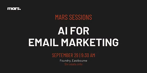 AI for Email Marketing: Build Your Q4 Plan | MARS Sessions Eastbourne
