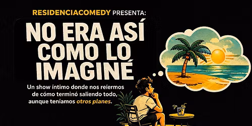 NO ERA ASI COMO LO IMAGIN\u00c9