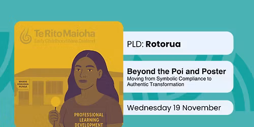 Rotorua PLD: Beyond the Poi and Poster
