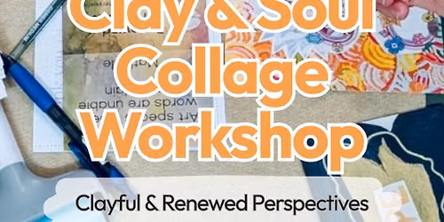 \ud83d\udd6f\ufe0f Winter Solstice Workshop - Collage and Clay