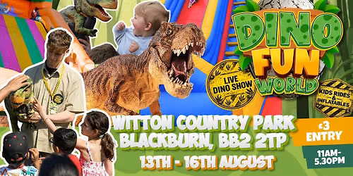 DINO FUN WORLD! 14th - 16th August - Witton Country Park - Blackburn