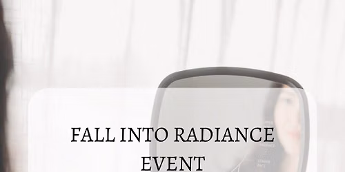 Fall Into Radiance Event