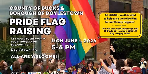 Pride Flag Raising \u2022 County of Bucks & Borough of Doylestown!