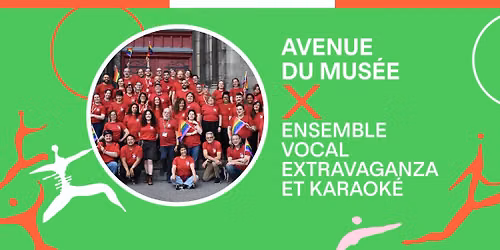 Gratuit | Les Soir\u00e9es sur l\u2019avenue du Mus\u00e9e X ensemble vocal Extravaganza et karaok\u00e9