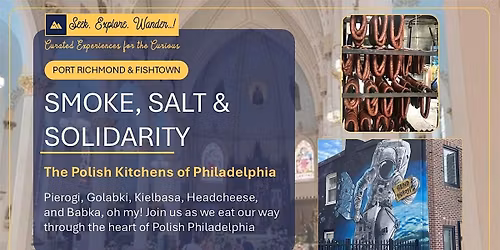 SMOKE-SALT-SOLIDARITY: The Polish Kitchens of Philadelphia