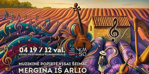 MUZIKIN\u0116 POPIET\u0116 VISAI \u0160EIMAI. MERGINA I\u0160 ARLIO