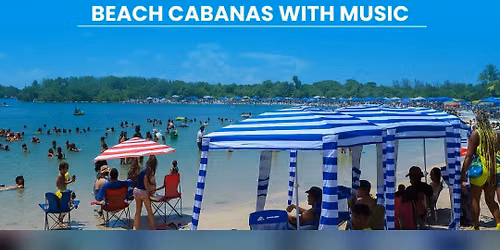 Beach Cabana Experience \u2014 Private Group Rentals (Daily 7 Days a Week) \/ Hollywood FL