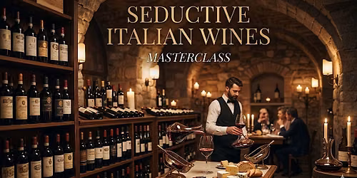 Seductive Italian Wines Masterclass