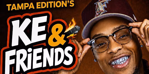 KE & Friends (JUST BE DOIN\u2019 ShXT)