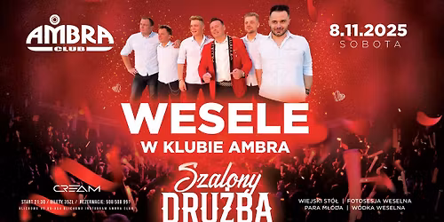 \u2606 WESELE \u2606 SZALONY DRU\u017bBA \u2606 AMBRA CLUB \u2606 8.11 \u2606