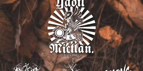 A Harvest Ritual - Yaotl Mictlan, Arsenic Addiction, Sorrowseed, Among Wolves at Metro Music Hall