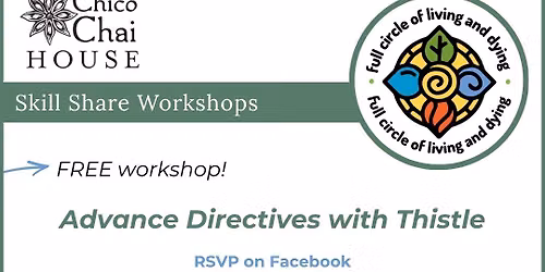Skill Share Workshop: Advance Directives with Thistle *FREE*