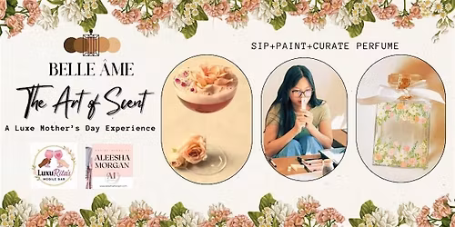 The Art of Scent: A Luxe Mother\u2019s Day Experience