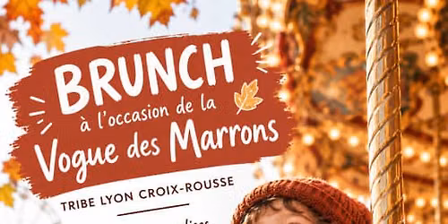 Brunch de la Vogue des Marrons au TRIBE Lyon