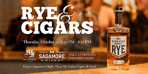 Rye & Cigars with Sagamore Spirits & My Father Cigars