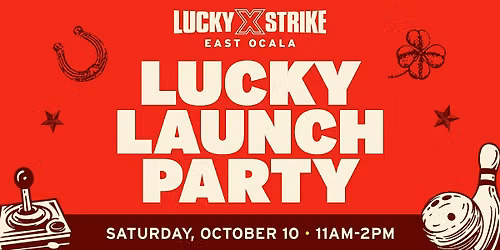 Lucky Strike East Ocala Lucky Launch Party!