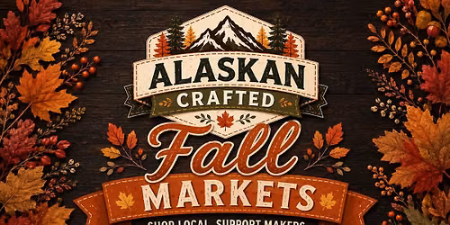 Alaskan Crafted Fall Markets