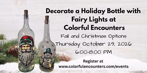 Decorate a Holiday Bottle with Fairy Lights at Colorful Encounters