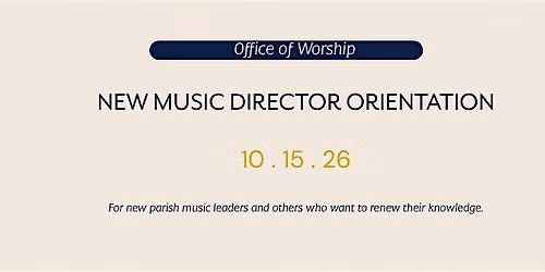 New Music Director Orientation 2026