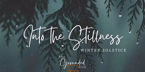 Into the Stillness - Winter Solstice