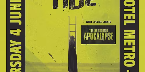 This Rising Tide + The Ian Rushton Apocalypse at the Metro