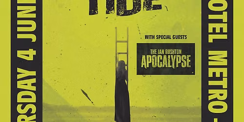 This Rising Tide + The Ian Rushton Apocalypse at the Metro