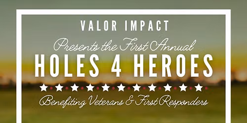 1st Annual Holes 4 Heroes Golf Tournament